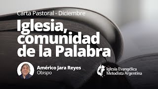 Iglesia comunidad de la Palabra – Carta Pastoral de diciembre [upl. by Leahcimnhoj]