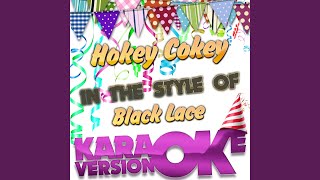 Hokey Cokey In the Style of Black Lace Karaoke Version [upl. by Burrow798]