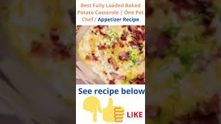 Best Fully Loaded Baked Potato CasseroleOne Pot ChefAppetizer Recipe BakedpotatoCasserole Shorts [upl. by Leelaj41]