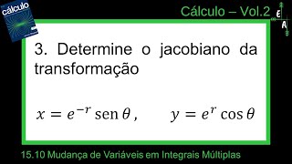 15103 Mudança de Variáveis em Integrais Múltiplas [upl. by Ateloj696]