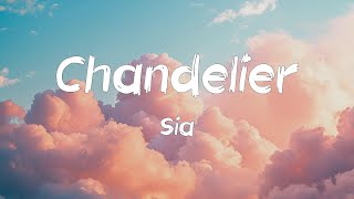 Chandelier Lyrics  Sia 24kgoldn spring gang Imagine Dragons [upl. by Jenelle]