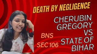 CHERUBIN GREGORY VS STATE OF BIHAR  DEATH BY NEGLIGENCE [upl. by Parrish]