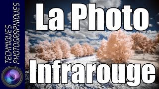 La Photo Infrarouge [upl. by Lorien854]