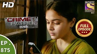 Crime Patrol  Ep 875  Full Episode 26th November 2017 [upl. by Elesig]