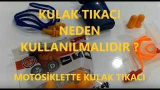 MOTOSİKLETTE KULAK TIKACI Kulak sağlığı için tıkaç kullanın [upl. by Inalawi]