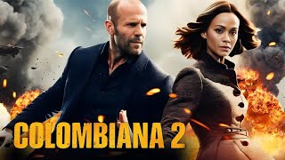 Colombiana 2  Jason Statham Movie Fact  Zoe Saldaña Jordi Mollà Lennie James  Review amp Fact [upl. by Klecka]