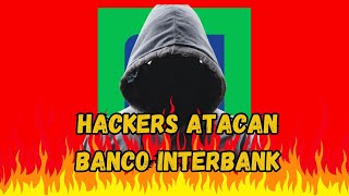 Interbank es atacado por Hackers [upl. by Gnilyarg]