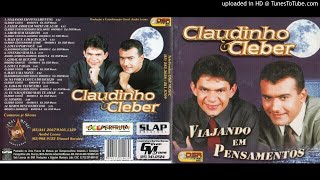 Claudinho amp Cleber Viajando em Pensamentos cd completo [upl. by Enilrahc992]