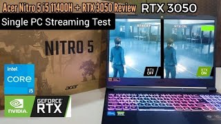 Streaming Test on Acer Nitro 5 i5 11400H Gen  RTX 3050  Single PC Stream Test in RTX 3050m [upl. by Amelina]