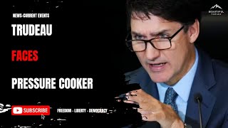 As Parliament Resumes Trudeau in a Pressure Cooker [upl. by Codd]