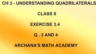 CH 3  UNDERSTANDING QUADRILATERALS  CLASS 8  NCERT  Exercise 34 Q3 and 4 [upl. by Teik]