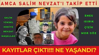 KAYITLAR ÇIKTI AMCA SALİM NEVZATI TAKİP ETTİ  EVDE NELER YAŞANDI  Narin Güran Tavşantepe [upl. by Barthelemy]