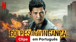 Golpes de Vingança Clipe  Trailer em Português  Netflix [upl. by Eirolam]