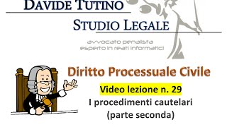 Diritto processuale civile  Video Lezione n29 I procedimenti cautelari parte seconda [upl. by Edgar927]