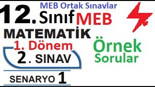 12 Sınıf Matematik  MEB Ortak Sınavlar  1 Dönem 2 Yazılı  Senaryo 1  MEB örnek sorular 1 [upl. by Eetse]