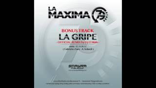 LA MAXIMA 79  LA GRIPE  Dj EL MALO OFFICIAL REMIX [upl. by Nevets]