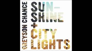 Greyson Chance  Sunshine amp City Lights [upl. by Callum261]