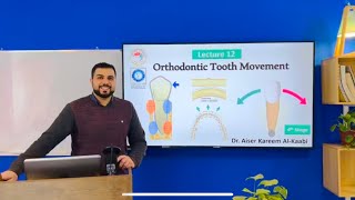 Orthodontic tooth movement lecture 12 part 1 تقويم الأسنان للمرحلة الرابعة [upl. by Cirded]