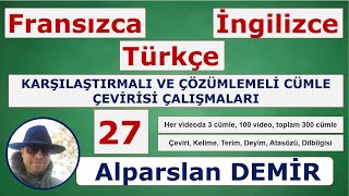 27 Fransızca Türkçe İngilizce Karşılaştırmalı ve Çözümlemeli Cümle Çevirisi [upl. by Daffy]