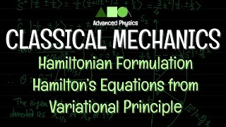 Classical Mechanics  Hamiltonian Formulation  Hamilton’s Equations from Variational Principle [upl. by Huebner529]