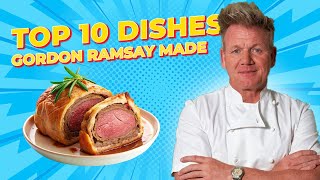 10 Dishes That Made Gordon Ramsay Famous [upl. by Anielram77]