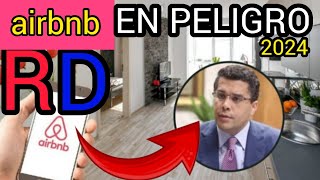 AIRBNB 2024 EN SANTO DOMINGO A PARTIR DE FEBRERO OYE LO QUE PASARA SEGÚN DAVID COLLADO [upl. by Farman545]