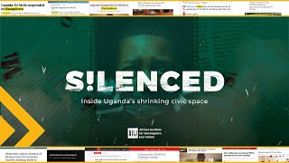 Silenced  Inside Ugandas shrinking Civic Space [upl. by Iramohs926]