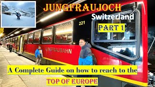 JUNGFRAUJOCH SWITZERLAND PART 1Complete guide to the Top of Europe BOOKING PROCESS 3tickets [upl. by Eneladgam]