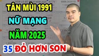 Tử Vi Tuổi Tân Mùi 1991 Nữ Mạng Năm 2025 Trời Thương Phật Độ TRÚNG LIÊN TIẾP Giàu Ú Giàu Ụ [upl. by Lunn943]