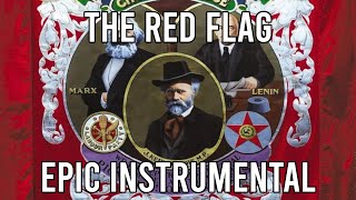 The Red Flag British Labour Song  EPIC Instrumental Cover [upl. by Inverson]