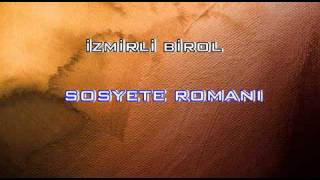 İzmirli Birol  Sosyete Romanı [upl. by Hayyikaz]