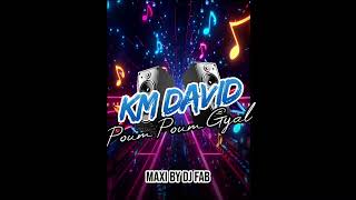 KM DAVID  POUM POUM GYAL MAXI BY DJ FAB 2024 [upl. by Orten]