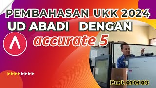 UD ABADI dengan Accurate 5UKK 20241 [upl. by Phia794]