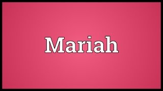 Mariah Meaning [upl. by Sibel]