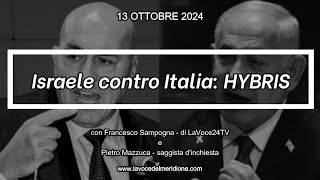 «Il Dubbio» “Israele contro Italia HYBRIS” – del 13 ottobre 2024 [upl. by Nowell]