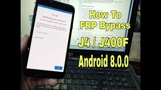 How TO Bypass FRP Galaxy J4 J400F Android 8 0 0 [upl. by Relyc]