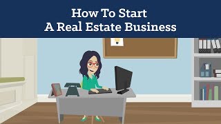 How To Start A Real Estate Business In 8 Simple Steps [upl. by Scully668]