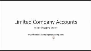 Limited Company Accounts Preparing and Understanding  Ltd Accounts [upl. by Ugo]