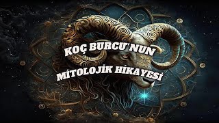 KOÇ BURCUNUN MİTOLOJİK HİKAYESİ [upl. by Nylaj]