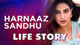 Harnaaz Sandhu Life Story  Biography [upl. by Osgood]