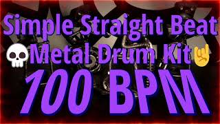 100 BPM  Simple Straight Beat  Metal Drum Kit  NO FILLS 36 min 44 DrumBeat  DrumTrack 🥁🎸🎹🤘 [upl. by Allison]