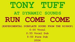 Tony Tuff Run Come Come dubplate style [upl. by Desdamonna]