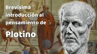 Brevísima introducción al pensamiento de Plotino entre el entendimiento y la trascendencia [upl. by Wurtz507]