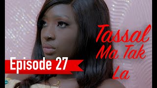 Tassal Ma Tak La Episode 27 [upl. by Lemrahc]