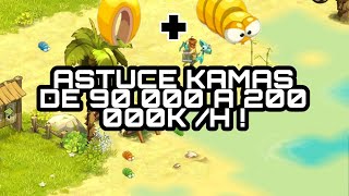 DOFUS TOUCH ASTUCE KAMAS DE 90 000 À 200 000K  HEURE [upl. by Magena]