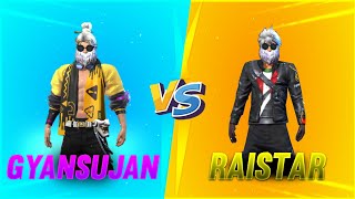 Raistar VS GyanSujan In Custom Room  1 VS 1  Garena Free Fire  Gyan Gaming [upl. by Laehcar]