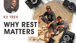 Why Rest Days Matter for Photography K2 Expedition at Paiyu Camp [upl. by Pudendas]