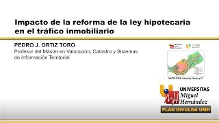 IMPACTO DE LA REFORMA DE LA LEY HIPOTECARIA EN EL TRÁFICO INMOBILIARIO [upl. by Loy]