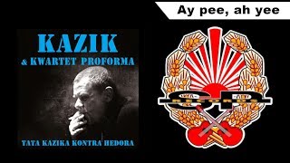 KAZIK amp KWARTET PROFORMA  Ay pee ah yee OFFICIAL AUDIO [upl. by Pliske]