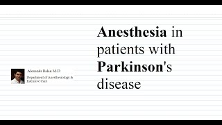 Anesthesia in patients with Parkinsons disease [upl. by Atiuqiram451]